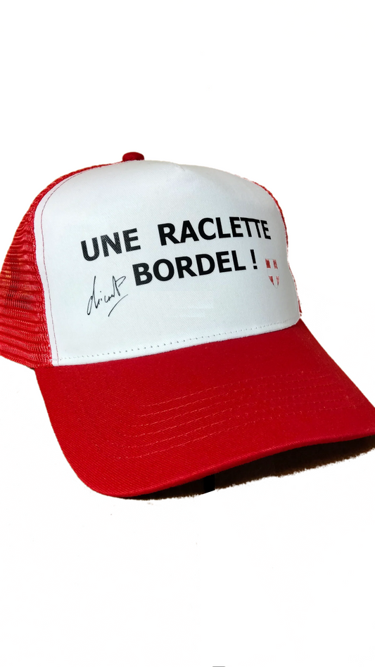 Casquette UNE RACLETTE BORDEL ! By CHICANDIER